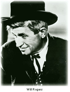 Will Rogers - Journalist, Author, Humanist & Actor